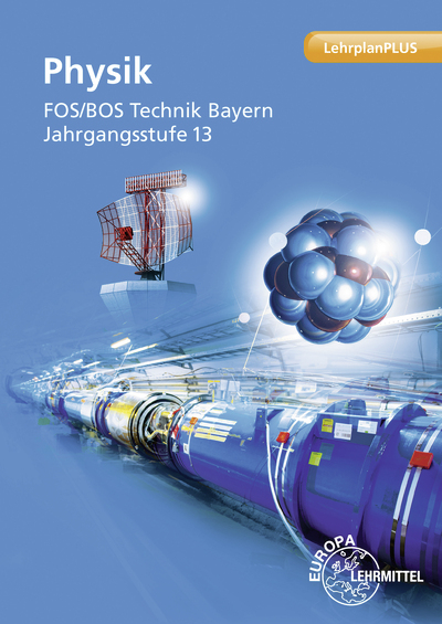Physik FOS/BOS Technik Bayern - Jochen Trenner, Dieter Schlögl, Julia Gronauer, Harald Vogel