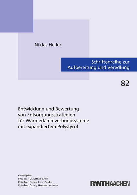 Entwicklung und Bewertung von Entsorgungsstrategien für Wärmedämmverbundsysteme mit expandiertem Polystyrol - Niklas Heller