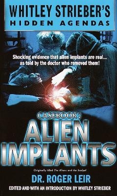 Casebook: Alien Implants - Roger Leir