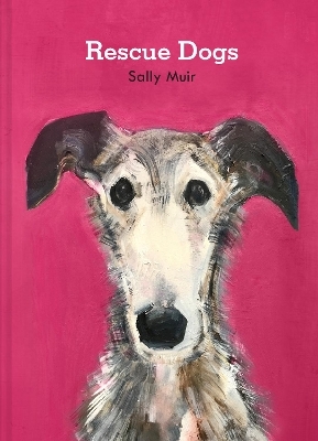Rescue Dogs - Sally Muir