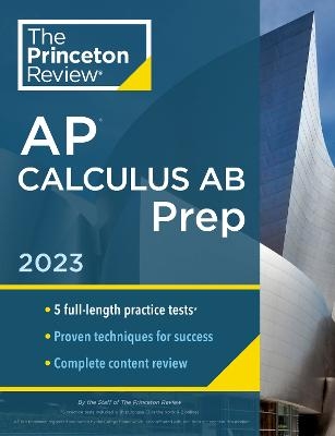 Princeton Review AP Calculus AB Prep, 2023 -  Princeton Review