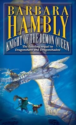 Knight of the Demon Queen - Barbara Hambly