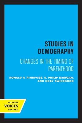 First Births in America - Ronald R. Rindfuss, S. Philip Morgan, C Gray Swicegood