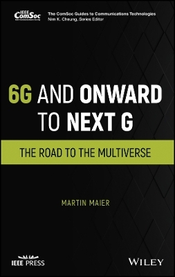 6G and Onward to Next G - Martin Maier