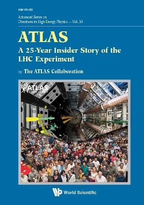 Atlas: A 25-year Insider Story Of The Lhc Experiment - 