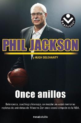 Once anillos/ Eleven Rings - Phil Jackson, Hugh Delehanty