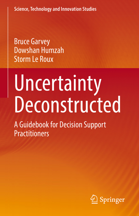 Uncertainty Deconstructed - Bruce Garvey, Dowshan Humzah, Storm Le Roux