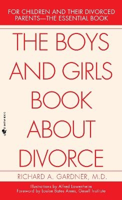 The Boys and Girls Book About Divorce - Richard Gardner