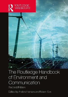 The Routledge Handbook of Environment and Communication - 
