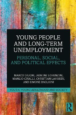 Young People and Long-Term Unemployment - Marco Giugni, Jasmine Lorenzini, Manlio Cinalli, Christian Lahusen, Simone Baglioni