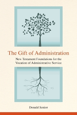 The Gift of Administration - Donald P. Senior  CP