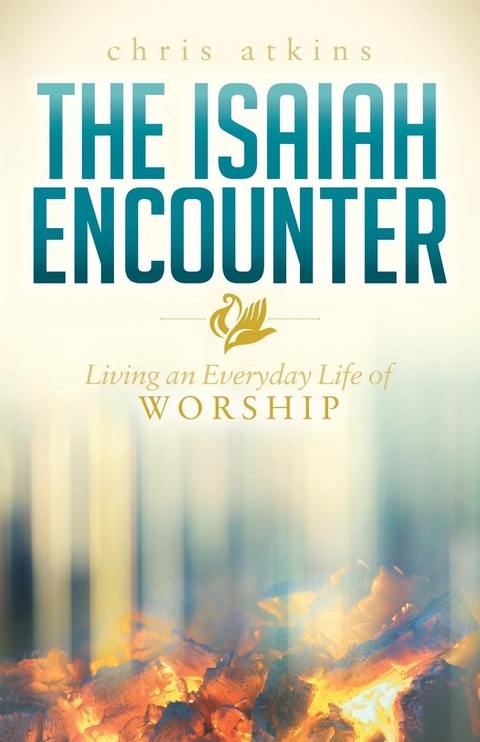 Isaiah Encounter -  Chris Atkins