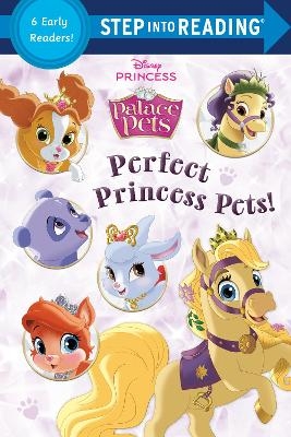 Perfect Princess Pets! (Disney Princess: Palace Pets) -  RANDOM HOUSE