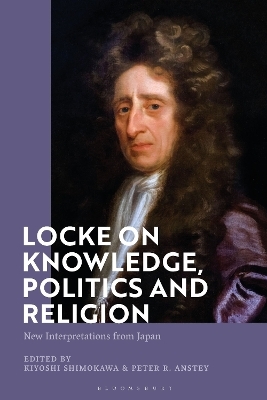 Locke on Knowledge, Politics and Religion - 