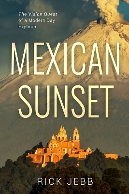 Mexican Sunset - Rick Jebb