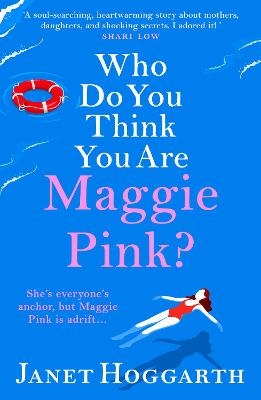 Who Do You Think You Are Maggie Pink? -  Janet Hoggarth