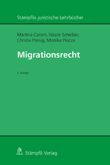 Migrationsrecht - Martina Caroni, Nicole Scheiber, Christa Preisig, Monika Plozza