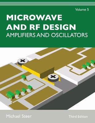 Microwave and RF Design, Volume 5 - Michael Steer