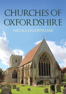 Churches of Oxfordshire - Nicola Coldstream