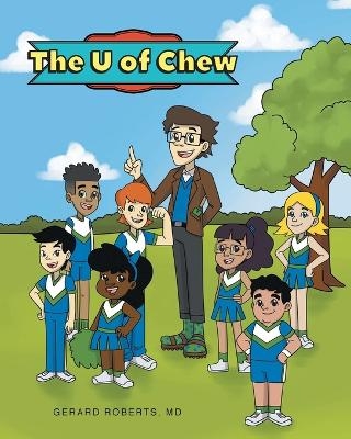 The U of Chew - Gerard Roberts