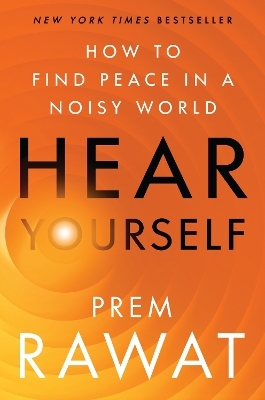 Hear Yourself - Prem Rawat