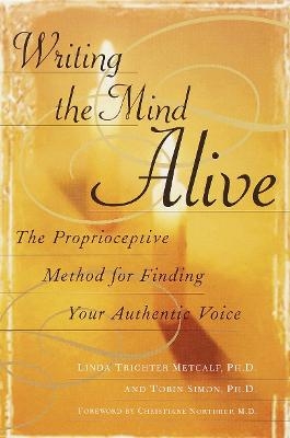 Writing the Mind Alive - Linda Trichter Metcalf