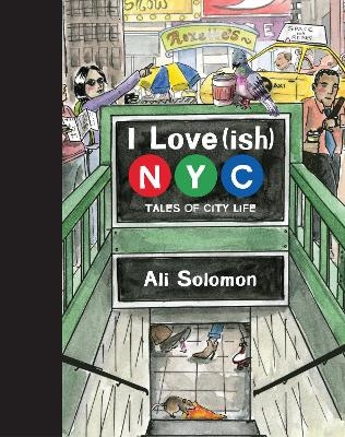 I Love(ish) New York - Ali Solomon