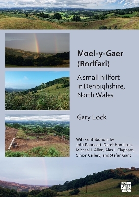 Moel-y-Gaer (Bodfari): A Small Hillfort in Denbighshire, North Wales - Gary Lock