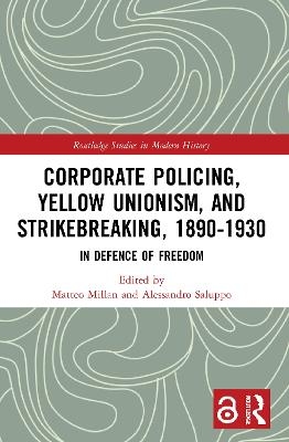 Corporate Policing, Yellow Unionism, and Strikebreaking, 1890-1930 - 