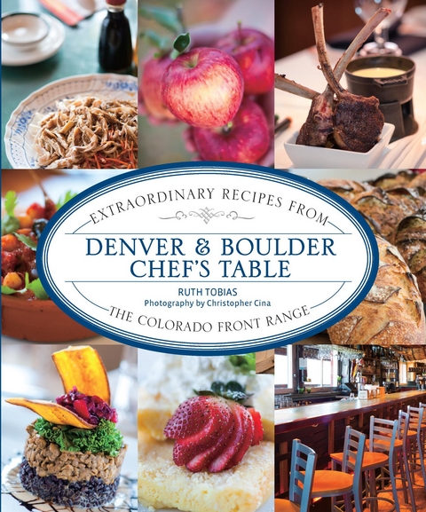 Denver & Boulder Chef's Table -  Ruth Tobias