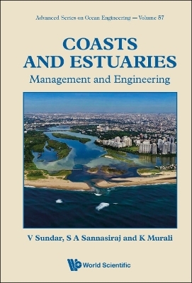 Coasts And Estuaries: Management And Engineering - Vallam Sundar, Sannasi Annamalaisamy Sannasiraj, K Murali