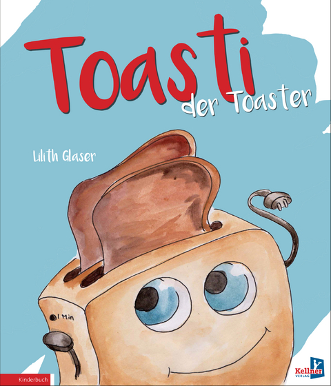 Toasti der Toaster - Lilith Glaser