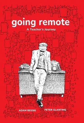 Going Remote - Adam Bessie, Peter Glanting