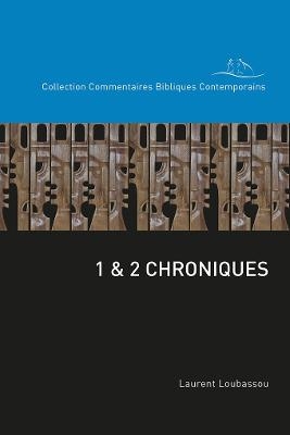 1 & 2 Chroniques - Laurent Loubassou