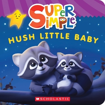 Super Simple: Hush Little Baby -  Scholastic