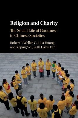 Religion and Charity - Robert P. Weller, C. Julia Huang, Keping Wu, Lizhu Fan