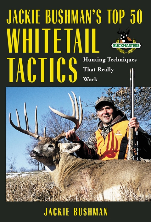 Jackie Bushman's Top 50 Whitetail Tactics -  Jackie Bushman