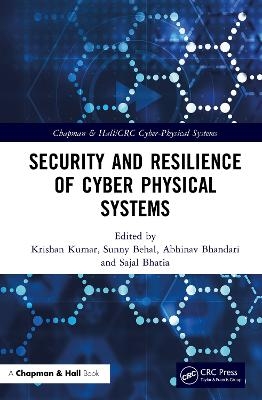 Security and Resilience of Cyber Physical Systems - 