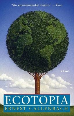 Ecotopia - Ernest Callenbach