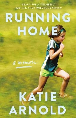 Running Home - Katie Arnold