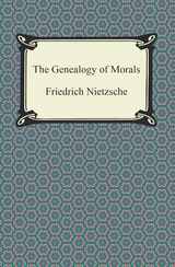 Genealogy of Morals -  Friedrich Nietzsche