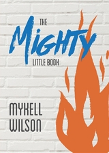 The Mighty Little Book - Mykell Wilson