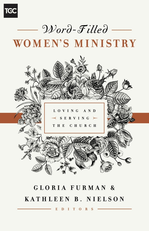 Word-Filled Women's Ministry -  Gloria Furman,  Kathleen Nielson