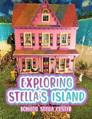 Exploring Stella's Island - Bonilou Stella Custer