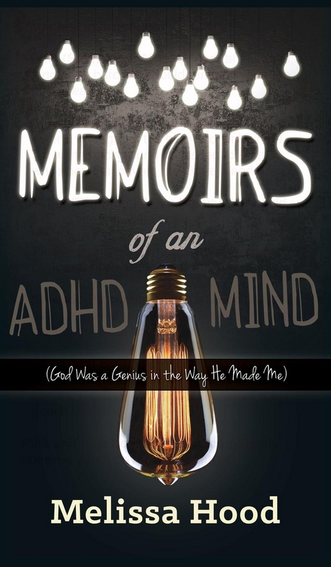 Memoirs of an ADHD Mind -  Melissa Hood