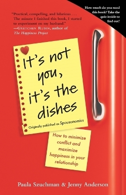 It's Not You, It's the Dishes (originally published as Spousonomics) - Paula Szuchman, Jenny Anderson