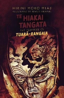 Te Hiakai Tangata: The Taniwha of Tuarā-Rangaia - Hirini Moko Mead