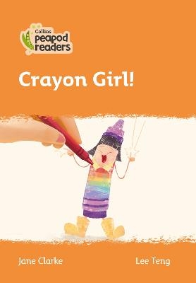 Crayon Girl! - Jane Clarke