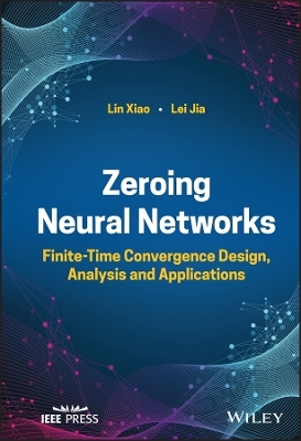 Zeroing Neural Networks - Lin Xiao, Lei Jia