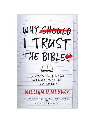 Why I Trust the Bible - William D. Mounce